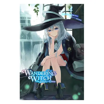 "Wandering Witch: The Journey of Elaina, Vol. 4 (Light Novel)" - "" ("Shiraishi Jougi")(Paperbac