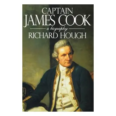 "Captain James Cook: A Biography" - "" ("Hough Richard")(Paperback)