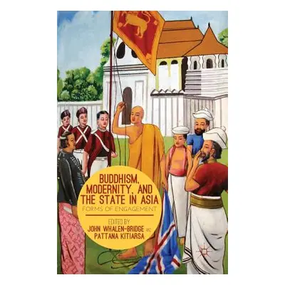 "Buddhism, Modernity, and the State in Asia: Forms of Engagement" - "" ("Kitiarsa P.")(Paperback