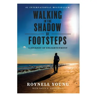 "Walking in the Shadow of Footsteps: A Journey of Enlightenment" - "" ("Young Roynell")(Pevná va