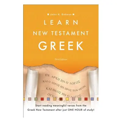 "Learn New Testament Greek" - "" ("Dobson John H.")(Paperback)