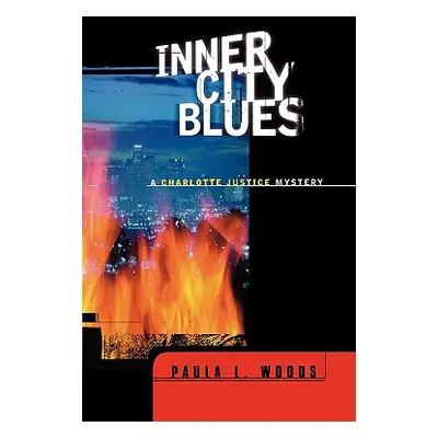 "Inner City Blues: A Charlotte Justice Novel" - "" ("Woods Paula L.")(Paperback)