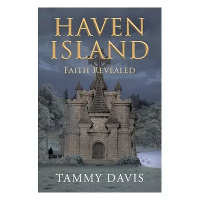 "Haven Island: Faith Revealed" - "" ("Davis Tammy")(Paperback)