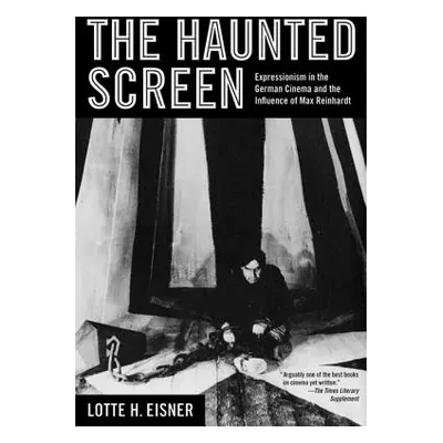 "The Haunted Screen: Expressionism in the German Cinema and the Influence of Max Reinhardt" - ""