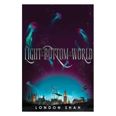 "The Light at the Bottom of the World" - "" ("Shah London")(Pevná vazba)