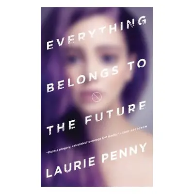 "Everything Belongs to the Future" - "" ("Penny Laurie")(Paperback)