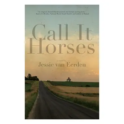 "Call It Horses" - "" ("Van Eerden Jessie")(Pevná vazba)