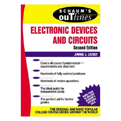 "Schaum's Outline of Electronic Devices and Circuits, Second Edition" - "" ("Cathey Jimmie")(Pap