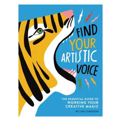 "Find Your Artistic Voice: The Essential Guide to Working Your Creative Magic