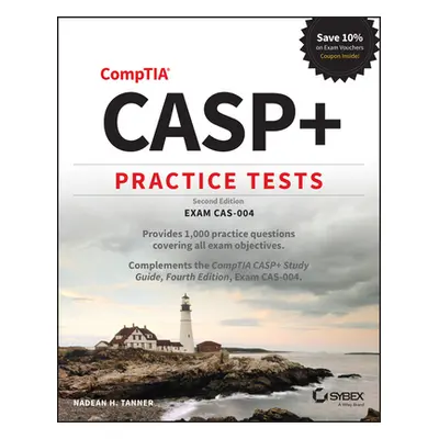 "Casp+ Comptia Advanced Security Practitioner Practice Tests: Exam Cas-004" - "" ("Tanner Nadean