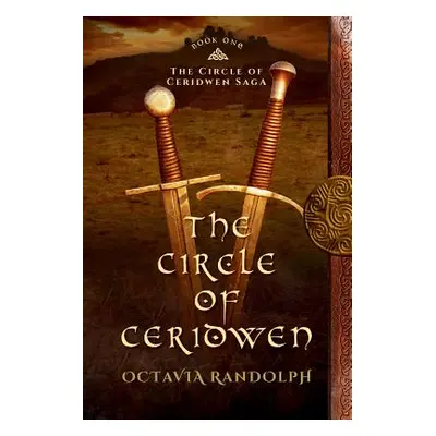 "The Circle of Ceridwen: Book One of The Circle of Ceridwen Saga" - "" ("Randolph Octavia")(Pape