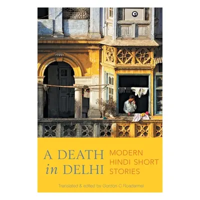 "A Death in Delhi" - "" ("Roadarmel Gordon C.")(Paperback)