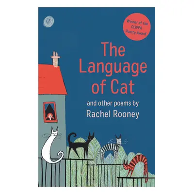 "The Language of Cat: And Other Poems" - "" ("Rooney Rachel")(Paperback)