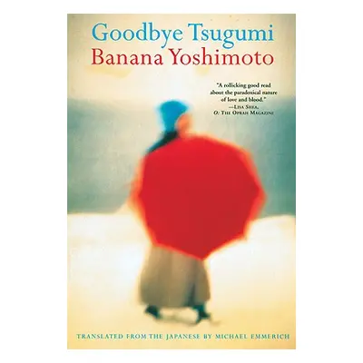 "Goodbye Tsugumi" - "" ("Yoshimoto Banana")(Paperback)