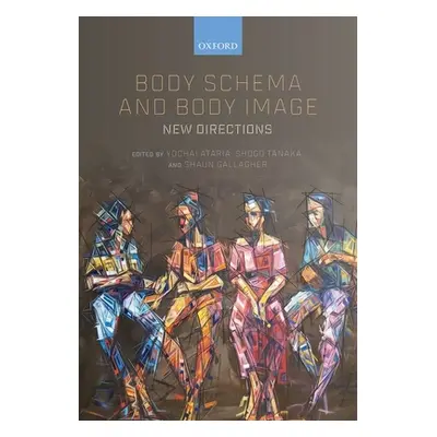 "Body Schema and Body Image: New Directions" - "" ("Ataria Yochai")(Pevná vazba)