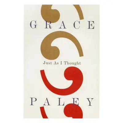 "Just as I Thought" - "" ("Paley Grace")(Paperback)