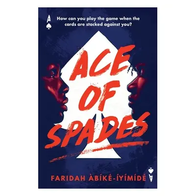 "Ace of Spades" - "" ("Abike-Iyimide Faridah")(Paperback / softback)