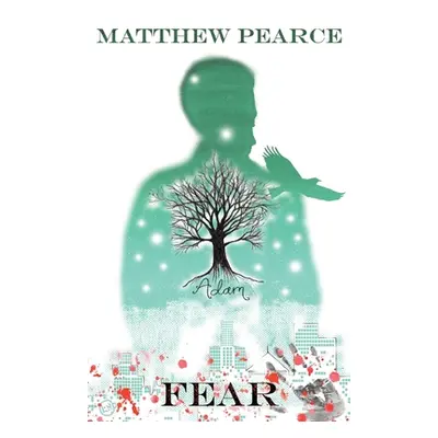 "Adam - Fear" - "" ("Pearce Matthew")(Paperback)