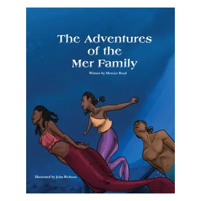 "The Adventures of the Mer Family" - "" ("Boyd Mercier")(Paperback)