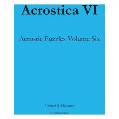 "Acrostica VI" - "" ("Dickman Michael H.")(Paperback)