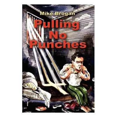 "Pulling No Punches" - "" ("Brogan Mike")(Paperback)