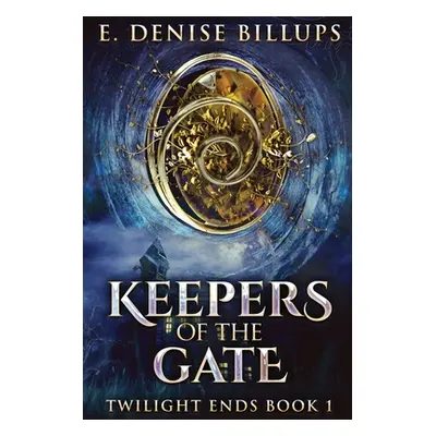 "Keepers Of The Gate" - "" ("Billups E. Denise")(Paperback)