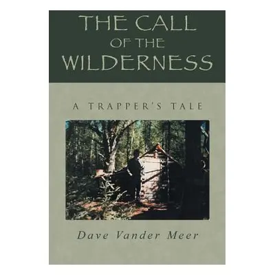 "The Call of the Wilderness" - "" ("Meer Dave Vander")(Paperback)