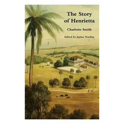 "The Story of Henrietta" - "" ("Smith Charlotte")(Paperback)