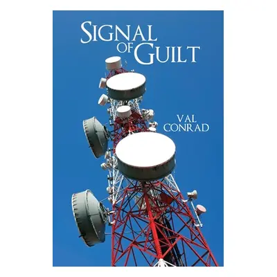 "Signal of Guilt" - "" ("Conrad Val")(Paperback)