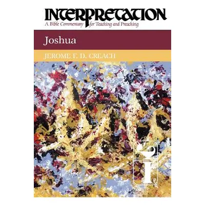 "Joshua Interpretation" - "" ("Creach Jerome F. D.")(Paperback)