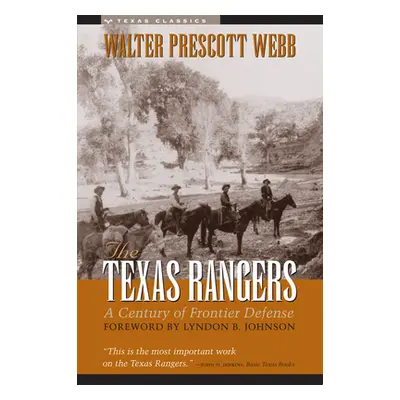 "The Texas Rangers: A Century of Frontier Defense" - "" ("Webb Walter Prescott")(Paperback)