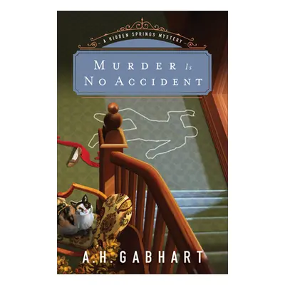 "Murder Is No Accident" - "" ("Gabhart A. H.")(Paperback)