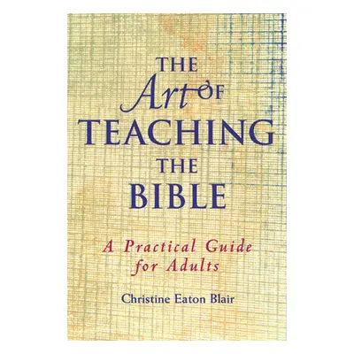 "The Art of Teaching the Bible" - "" ("Blair")(Paperback)