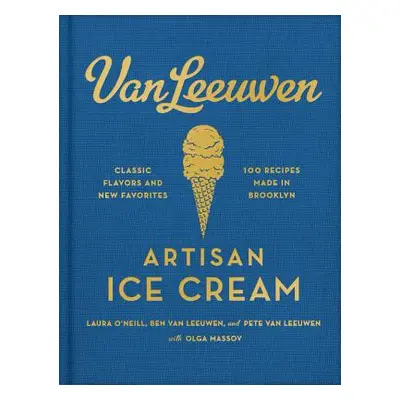 "Van Leeuwen Artisan Ice Cream" - "" ("O'Neill Laura")(Pevná vazba)