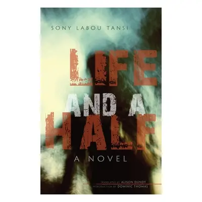 "Life and a Half" - "" ("Sony Labou Tansi")(Paperback)