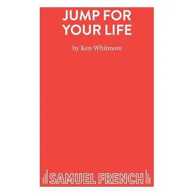 "Jump for Your Life - A Dangerous Play for Children" - "" ("Whitmore Ken")(Paperback)