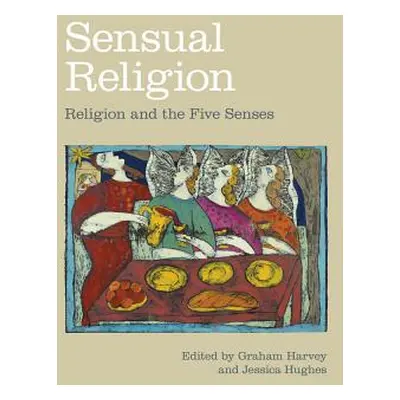 "Sensual Religion: Religion and the Five Senses" - "" ("Harvey Graham")(Paperback)