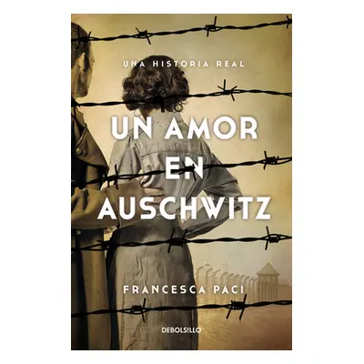 "Un Amor En Auschwitz / A Lovein Auschwitz" - "" ("Paci Francesca")(Paperback)