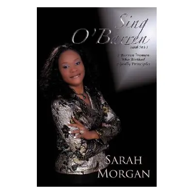 "Sing O Barren" - "" ("Morgan Sarah")(Paperback)