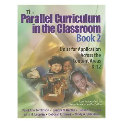 "The Parallel Curriculum in the Classroom, Book 2: Units for Application Across the Content Area