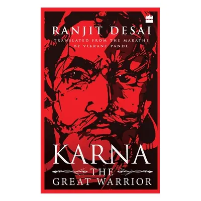 "Karna: The Great Warrior" - "" ("Desai Ranjit")(Paperback)