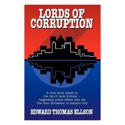 "Lords of Corruption" - "" ("Ellson Edward Thomas")(Paperback)