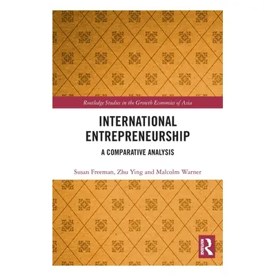 "International Entrepreneurship: A Comparative Analysis" - "" ("Freeman Susan")(Paperback)