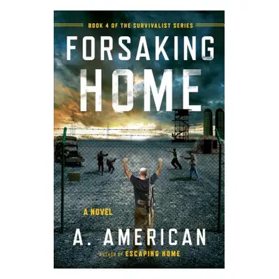 "Forsaking Home" - "" ("American A.")(Paperback)