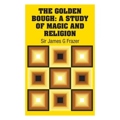 "The Golden Bough: A Study of Magic and Religion" - "" ("Frazer James G.")(Pevná vazba)