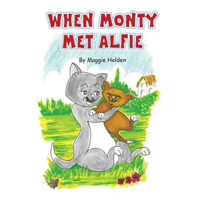 "When Monty Met Alfie" - "" ("Holden Maggie")(Paperback)