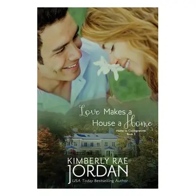 "Love Makes a House a Home: A Chrsitian Romance" - "" ("Jordan Kimberly Rae")(Paperback)