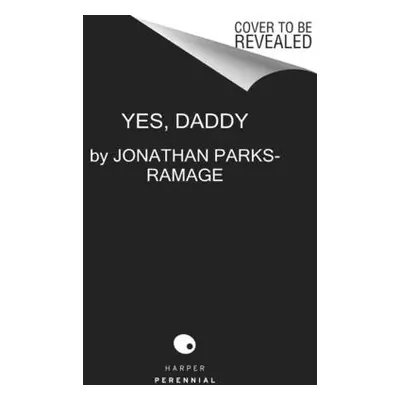 "Yes, Daddy" - "" ("Parks-Ramage Jonathan")(Paperback)