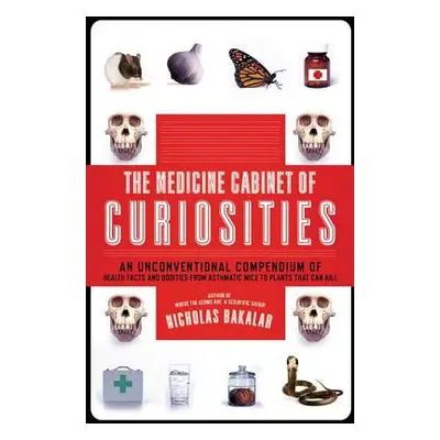 "The Medicine Cabinet of Curiosities" - "" ("Bakalar Nicholas")(Paperback)