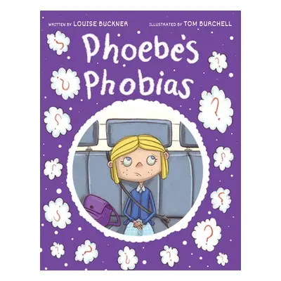 "Phoebe's Phobias" - "" ("Buckner Louise")(Paperback)